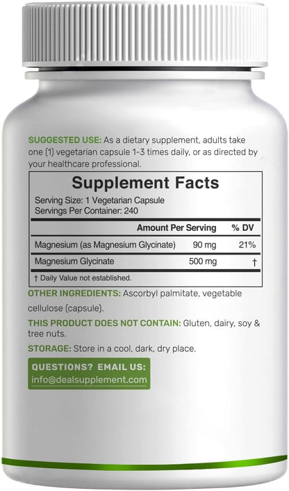 Deal Supplement Magnesium Glycinate 500mg Per Serving, 240 Veggie Capsules | 100% Chelated Magnesium Glycinate, Essential Mineral Supplement for Women & Men. Non-GMO, Gluten Free.