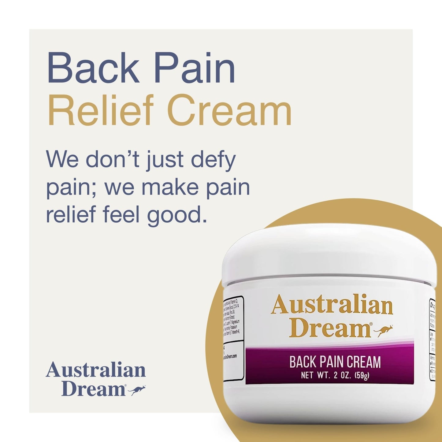 Australian Dream Back Pain Cream - Soothing, Non-Greasy Muscle Pain Relief Cream - Good for Neck, Back, Body, or Muscle Aches - 2 oz Jar - dailyvitalstore