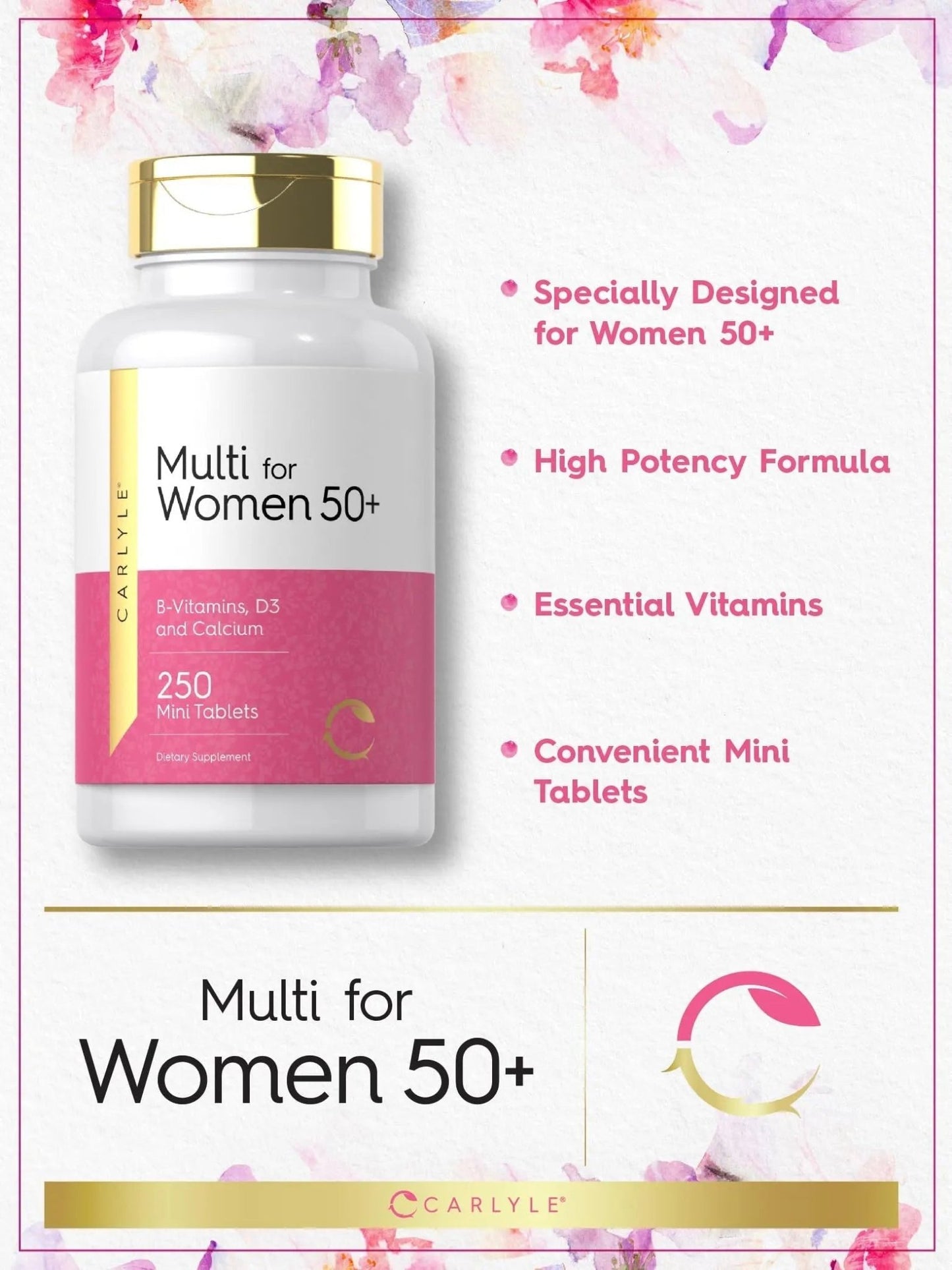 Carlyle Multivitamin for Women 50 Plus | 250 Mini Tablets | Iron Free Supplement | Vitamins A, B12, C, D3, Folate (as Folic Acid) and Calcium | - dailyvitalstore