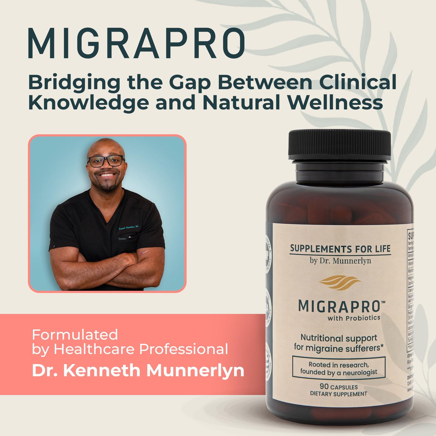 Dr. Munnerlyn MigraPro with Probiotics, Brain and Gut Health Support Supplement with Magnesium, Riboflavin, CoQ10, Ginger Root, Asian Ginseng, Vitamin C, Feverfew & Turmeric, Gluten Free, 90 Capsules - dailyvitalstore