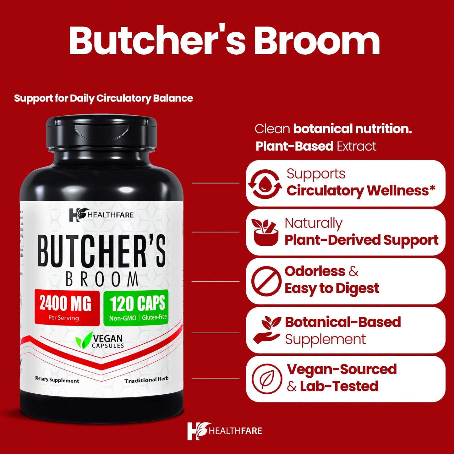Healthfare Butchers Broom Supplement | Capsules Extract 2400mg | 120 Vegetarian Pills | Premium Herbal Root Supplement | Circulation & Vein Support | Non-GMO, Gluten-Free | Made in USA - dailyvitalstore