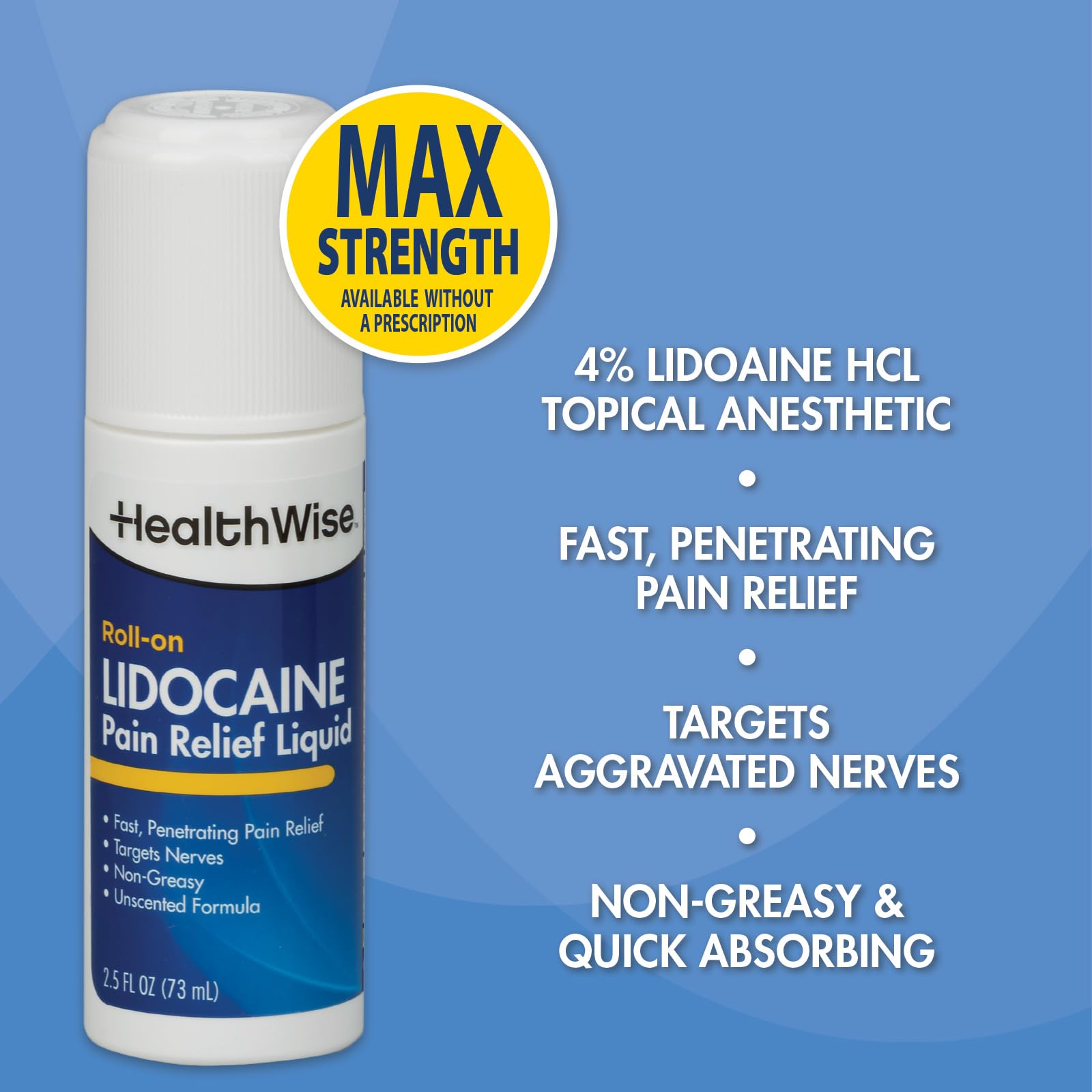 HealthWise 4% Lidocaine Roll-On | OTC Strength | Pain Relief Liquid | 2.5 oz. 73 mL | Non-Greasy, Unscented Formula | Topical Anesthetic - dailyvitalstore