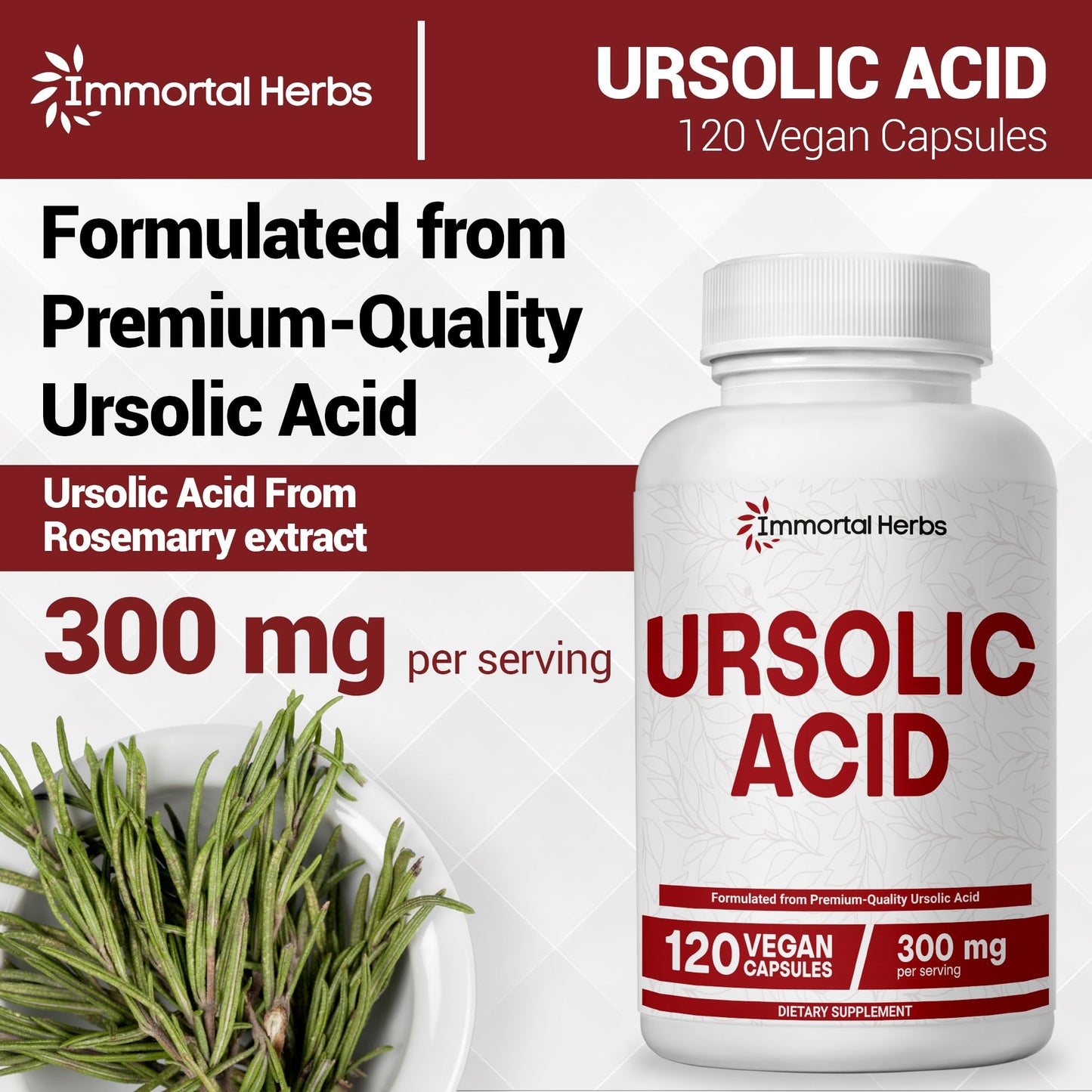 Immortal Herbs Pure Ursolic Acid Supplement 300mg, 120 Pills, Rosemary Leaf Extract Powder, Non-GMO and Gluten-Free Ursolic Acid Capsules for Women and Men - dailyvitalstore