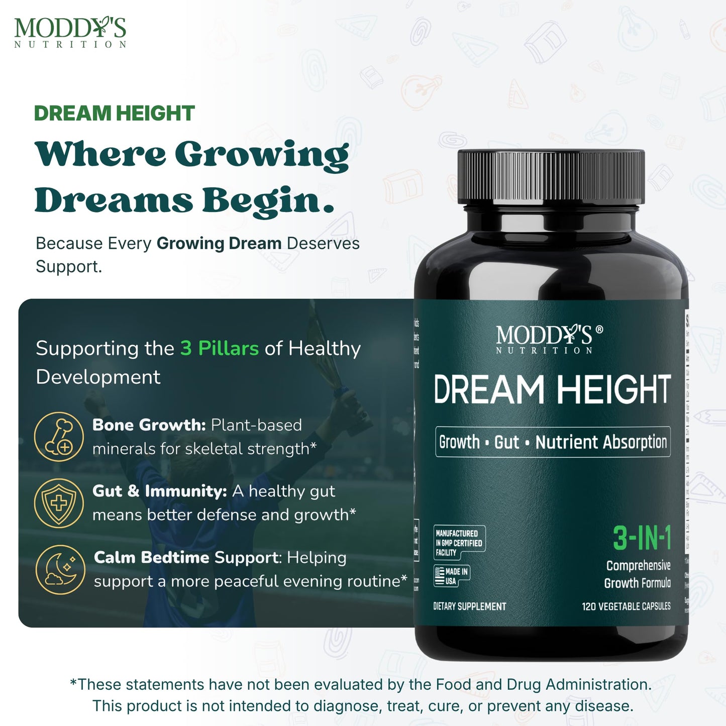 Moddy's Nutrition DreamHeight Growth Supplement for Kids & Teens, Bone, Immune & Sleep Support, Clinically Studied Formula, 120 Small Easy-to-Swallow Capsules - dailyvitalstore