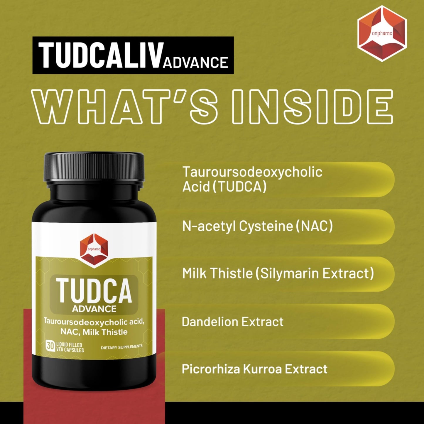 Onpharno TUDCA Advance – 250mg TUDCA, NAC, Milk Thistle, Dandelion, Burdock & Picrorhiza Extract – 30 Liquid-Filled Veg Capsules - dailyvitalstore