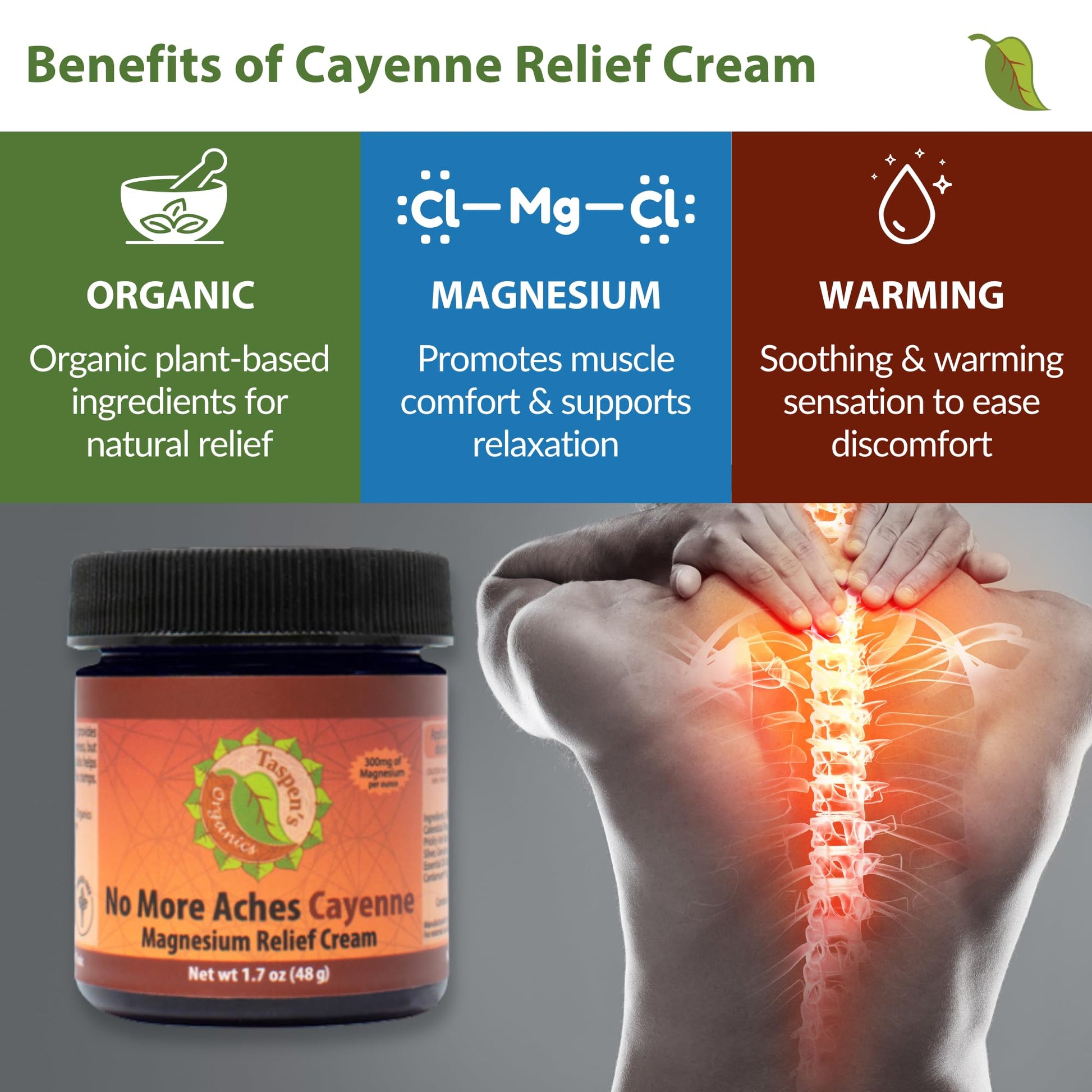 Taspen's Organics Magnesium No More Aches Cayenne Relief Cream – Pain, Tension & Nerve Comfort – Muscle Relief – Warming with Cayenne, Ginger, Arnica & St. John's Wort – Topical Fast Relief (1.7 oz) - dailyvitalstore